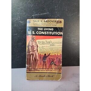 The Living U.S. Constitution By Saul K. Padover Paperback